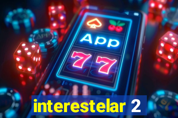 interestelar 2